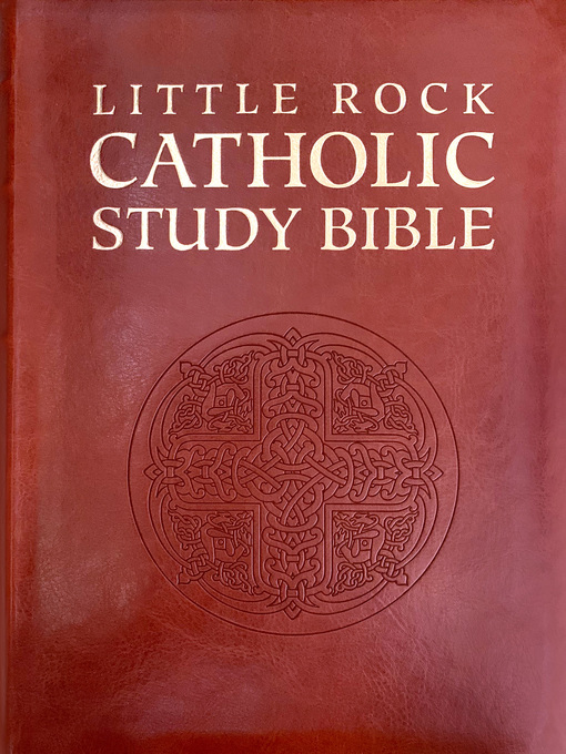 Title details for Little Rock Catholic Study Bible by Catherine Upchurch - Available